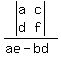 abs%28matrix%282%2C2%2Ca%2Cc%2Cd%2Cf%29%29%2F%28ae-bd%29