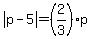 abs%28p-5%29+=+%282%2F3%29p