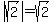abs%28sqrt%282%29%29=+sqrt%282%29%29