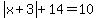 abs(x+3)+14=10