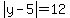abs%28y-5%29+=+12