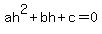 ah%5E2%2Bbh%2Bc=0