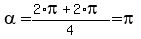alpha=%282%2Api%2B2%2Api%29%2F4=pi