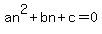 an%5E2%2Bbn%2Bc=0