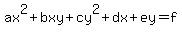 ax^2+bxy+cy^2+dx+ey=f