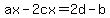 ax+-+2cx+=+2d+-+b