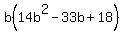 b(14b^2-33b+18)