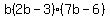 b(2b-3)(7b-6)