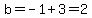 b=-1%2B3=2