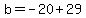 b=-20%2B29