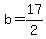 b=17/2