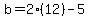 b=2%2812%29-5
