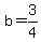 b=3/4
