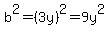 b^2=(3y)^2=9y^2