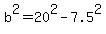 b%5E2=20%5E2-7.5%5E2