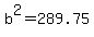 b%5E2=289.75