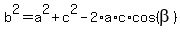 b%5E2+=+a%5E2+%2Bc%5E2+-+2%2Aa%2Ac%2Acos%28beta%29