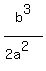 b^3/(2a^2)