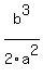 b^3/2a^2