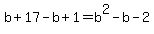 b+%2B+17+-+b+%2B+1+=+b%5E2+-+b+-+2