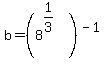 b+=+%288%5E%281%2F3%29%29%5E%28-1%29