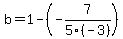 b+=+1+-+%28-7%2F5%28-3%29%29