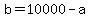 b = 10000 - a