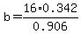 b+=+16%2A0.342%2F0.906