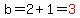 b=2%2B1=red%283%29