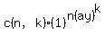 c(n,k)(1)^n(ay)^k