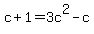 c+1=3c^2-c