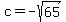 c=-sqrt%2865%29