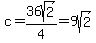 c=36sqrt%282%29%2F4=9sqrt%282%29