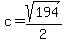 c=sqrt(194)/2
