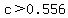 c%3E0.556