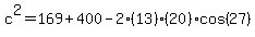 c%5E2=169%2B400-2%2813%29%2820%29cos%2827%29