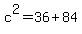 c%5E2=36%2B84