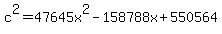 c%5E2=47645x%5E2-158788x%2B550564