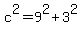 c%5E2=9%5E2%2B3%5E2