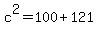 c%5E2+=+100%2B121
