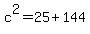 c%5E2+=+25+%2B+144