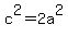 c%5E2+=+2a%5E2
