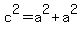 c%5E2+=+a%5E2%2Ba%5E2