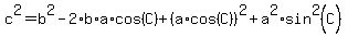 c%5E2+=+b%5E2+-+2%2Ab%2Aa%2Acos%28C%29+%2B+%28a%2Acos%28C%29%29%5E2+%2B+a%5E2+%2A+sin%5E2+%28C%29
