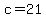 c+=+21