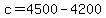 c+=+4500-4200