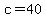 c+=+40
