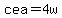 cea=4w