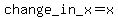 change_in_x+=+x%5B2%5D+%96+x%5B1%5D