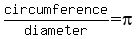 circumference/diameter=pi